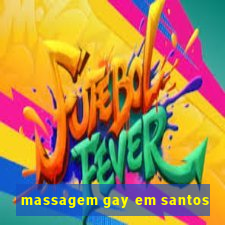 massagem gay em santos